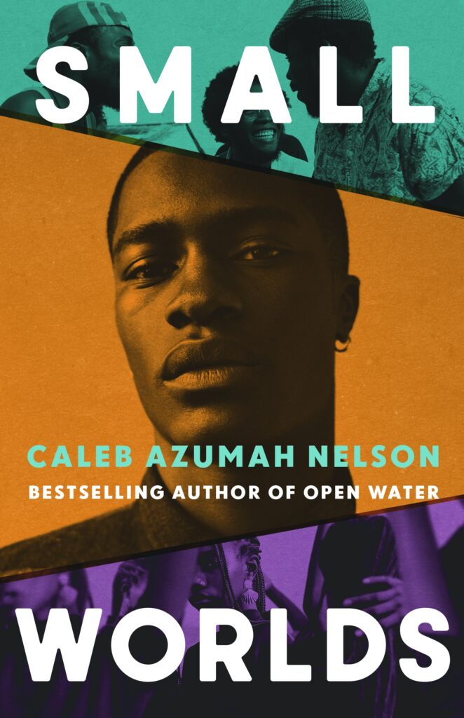 The cover of Caleb Azumah Nelson's novel Small Worlds features the face of a young black man staring defiantly at the camera in gritty orange and black, among pictures of family life.