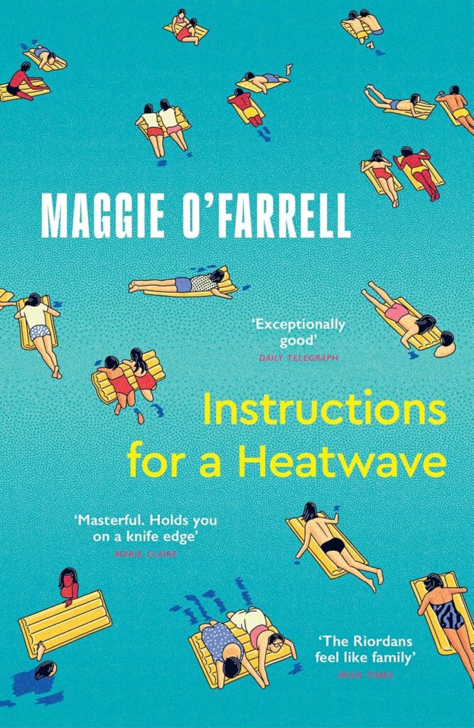 Instructions for a Heatwave by Maggie O'Farrell